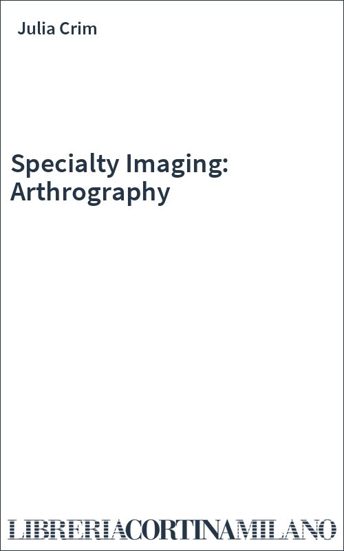 Specialty Imaging: Arthrography