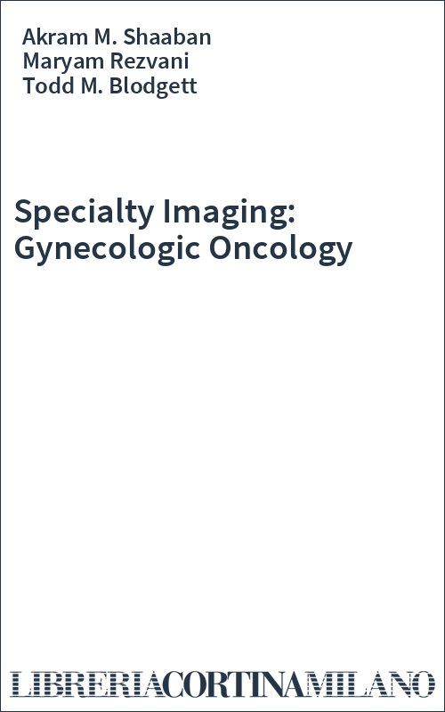 Specialty Imaging: Gynecologic Oncology