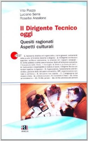 Il dirigente tecnico oggi. Quesiti ragionati e aspetti culturali