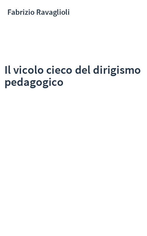 Il vicolo cieco del dirigismo pedagogico