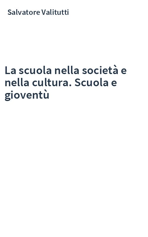 La scuola nella società e nella cultura. Scuola e gioventù