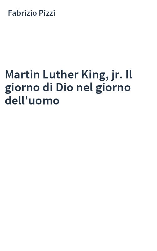 Martin Luther King, jr. Il giorno di Dio nel giorno dell'uomo