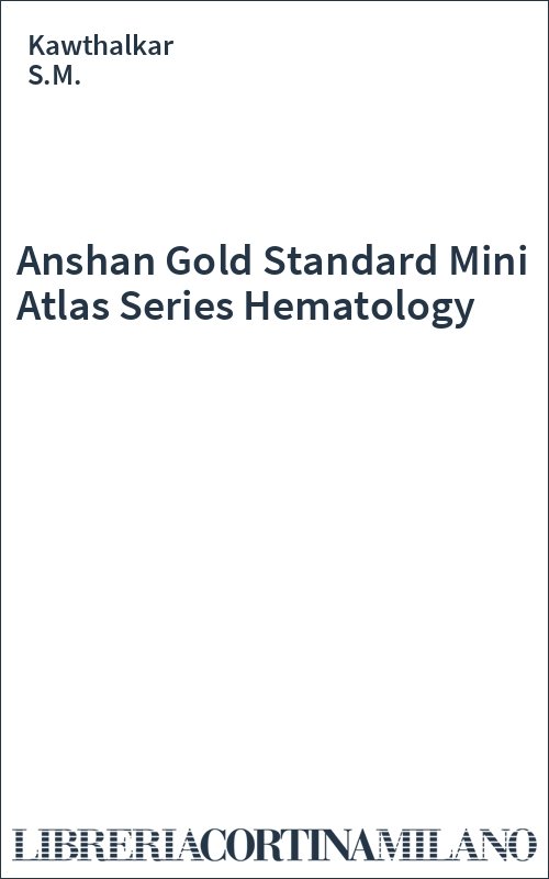 Anshan Gold Standard Mini Atlas Series Hematology