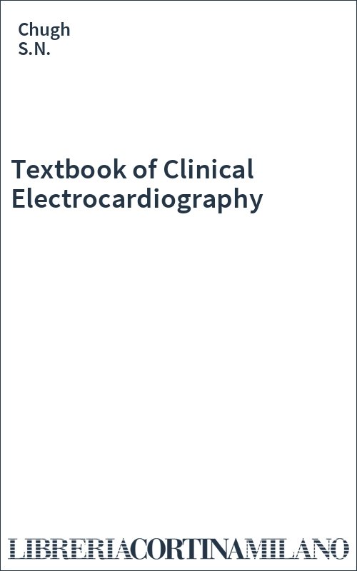 Textbook of Clinical Electrocardiography