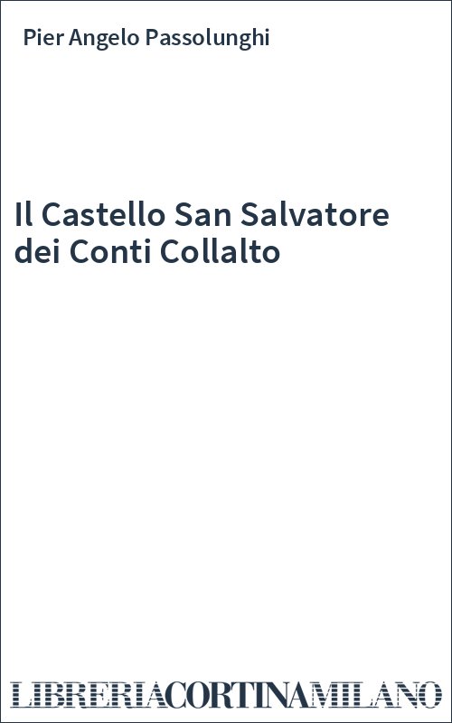 Il Castello San Salvatore dei Conti Collalto