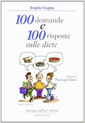 Cento domande e cento risposte sulle diete