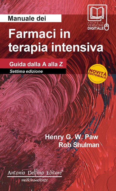Manuale dei farmaci in terapia intensiva. Guida dalla A alla Z