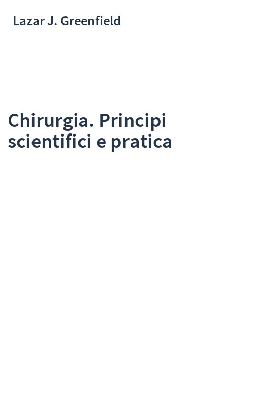 Chirurgia. Principi scientifici e pratica