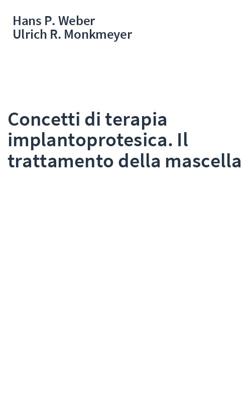 Concetti di terapia implantoprotesica. Il trattamento della mascella