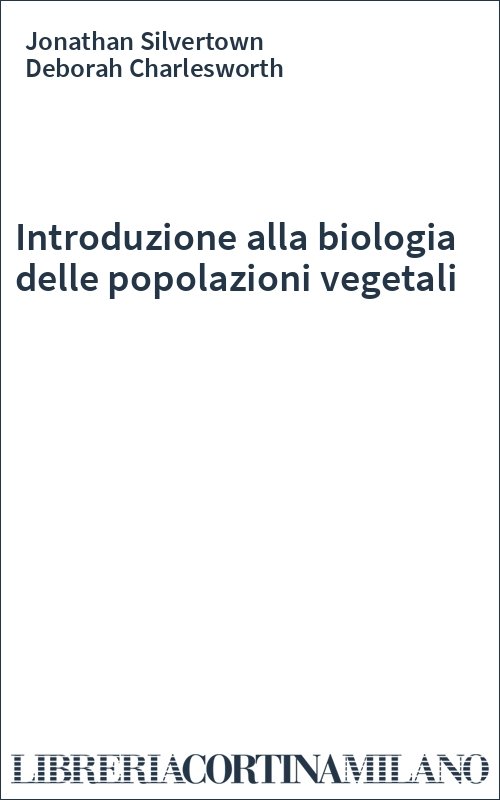 Introduzione alla biologia delle popolazioni vegetali