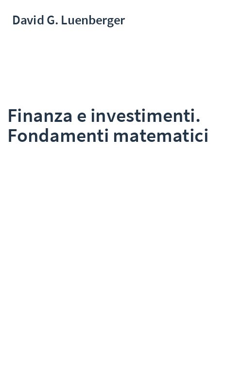 Finanza e investimenti. Fondamenti matematici