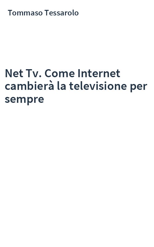 Net Tv. Come Internet cambierà la televisione per sempre