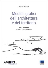 Modelli grafici dell'architettura e del territorio