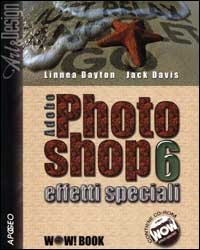 Adobe Photoshop 6. Effetti speciali