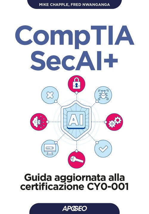 CompTIA SecAI+. Guida aggiornata alla certificazione CY0-001