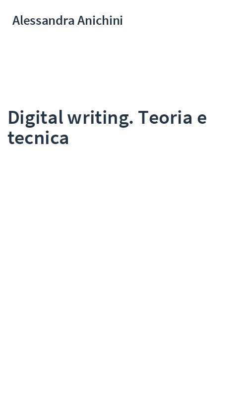 Digital writing. Teoria e tecnica