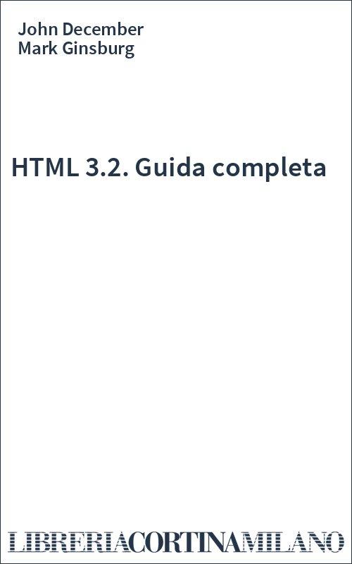 HTML 3.2. Guida completa