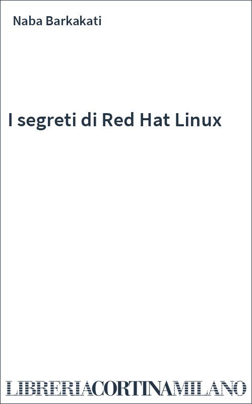I segreti di Red Hat Linux