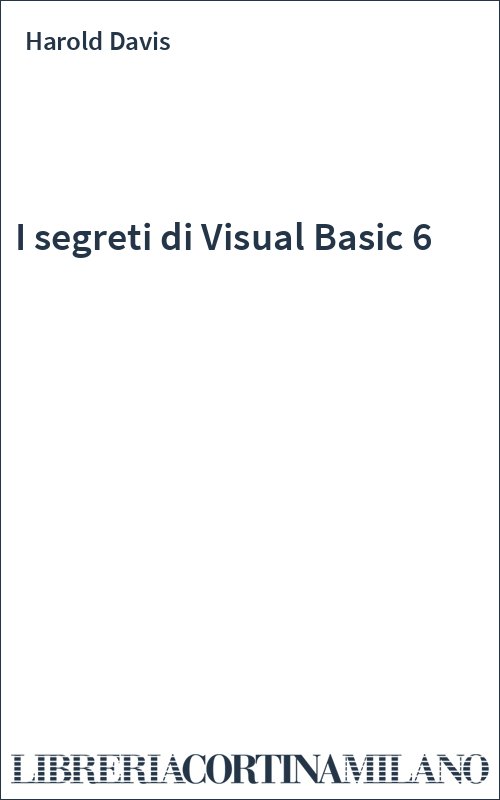 I segreti di Visual Basic 6