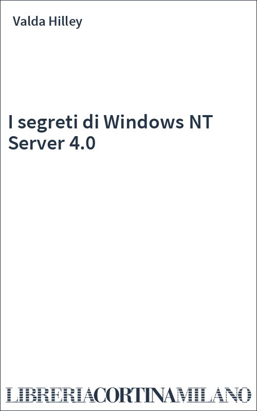 I segreti di Windows NT Server 4.0