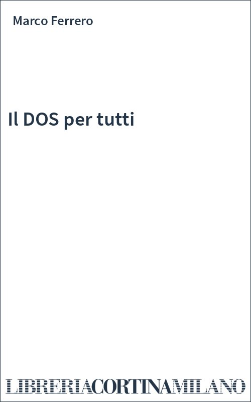 Il DOS per tutti