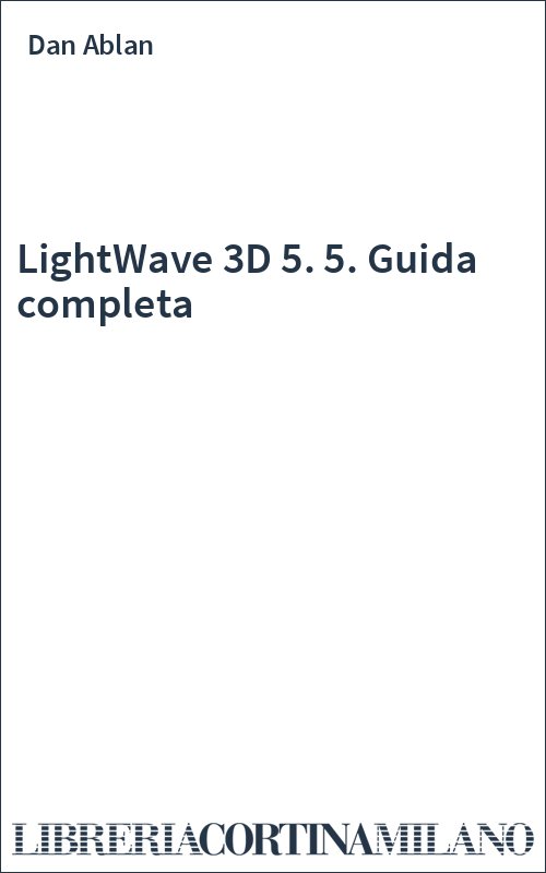 LightWave 3D 5. 5. Guida completa