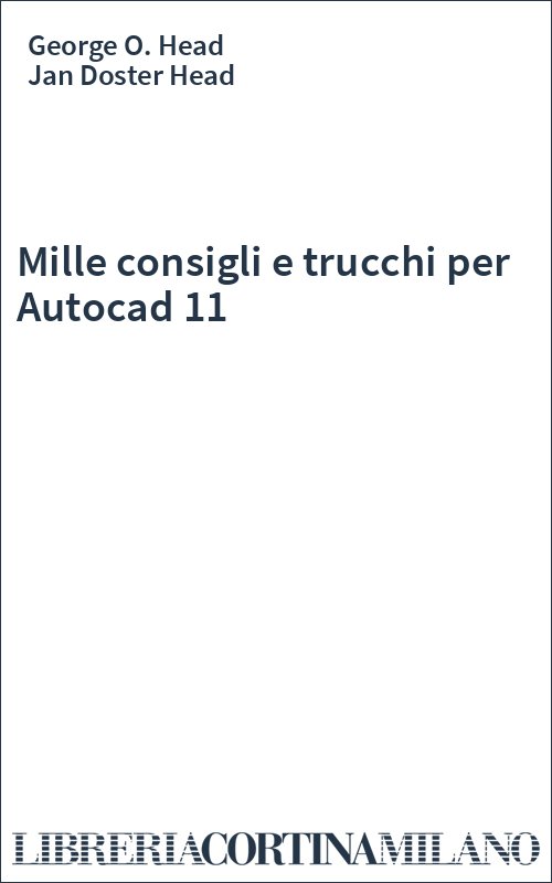 Mille consigli e trucchi per Autocad 11