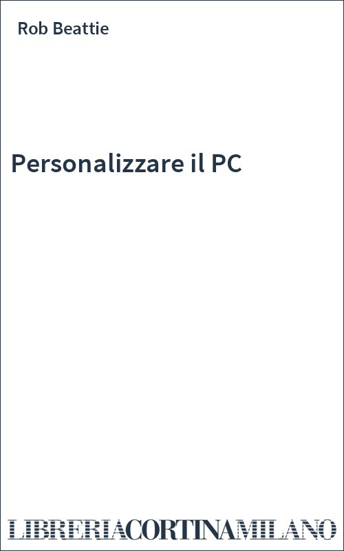 Personalizzare il PC