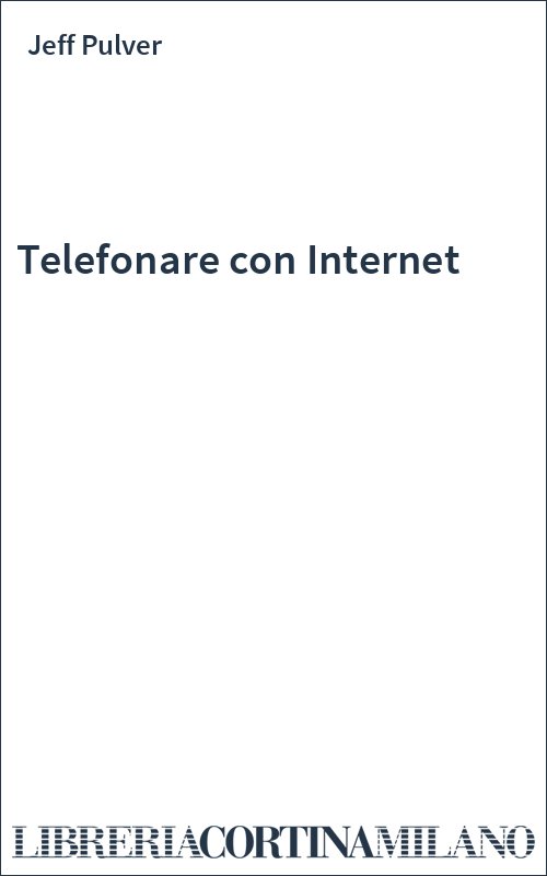 Telefonare con Internet