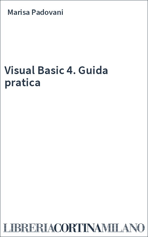 Visual Basic 4. Guida pratica