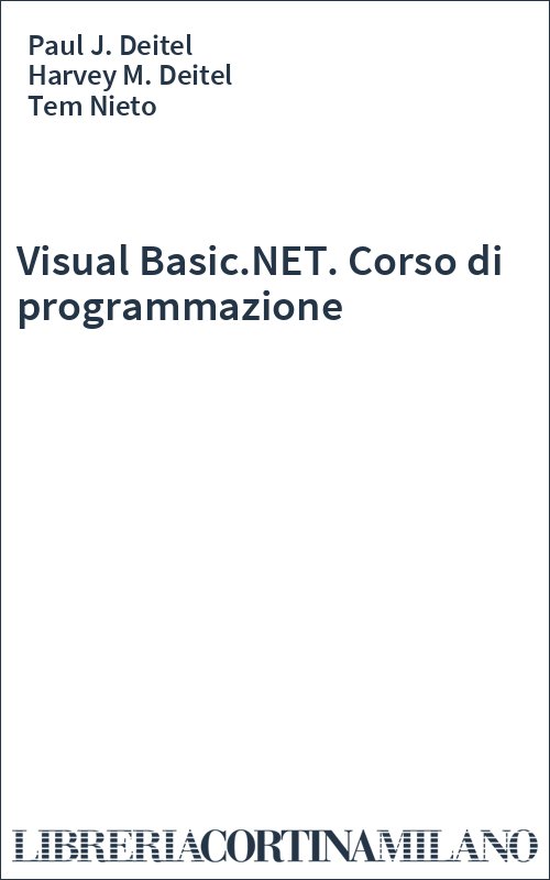 Visual Basic.NET. Corso di programmazione