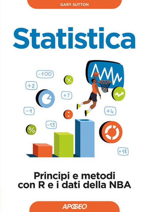 Statistica. Principi e metodi con R e i dati della NBA