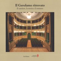 Il Gerolamo ritrovato. Il cantiere, la storia e il restauro