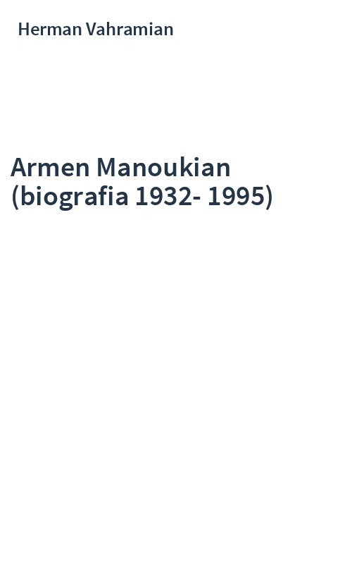 Armen Manoukian (biografia 1932-1995)