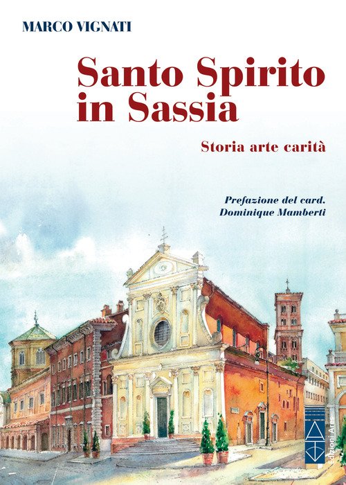 Santo Spirito in Sassia. Storia arte carità