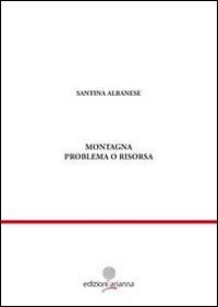 Montagna. Problema o risorsa