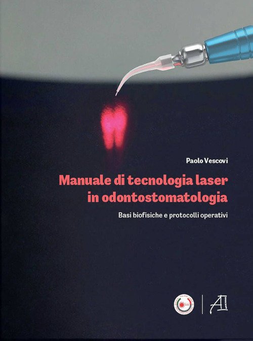 Manuale di tecnologia laser in odontostomatologia. Basi