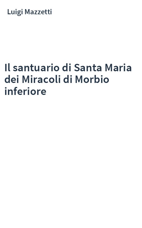 Il santuario di Santa Maria dei Miracoli di Morbio inferiore