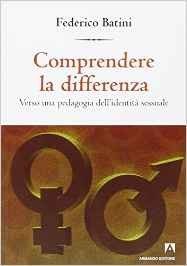 Comprendere le differenze. Verso una pedagogia dell'identità sessuale