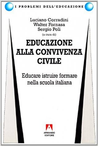 Educazione alla convivenza civile. Educare, istruire, formare nella scuola italiana