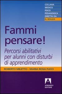 Fammi pensare! Percorsi abilitativi per alunni con disturbi di apprendimento
