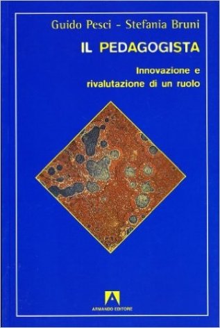 Il pedagogista. Innovazione e rivalutazione di un ruolo