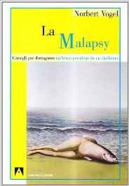 La malapsy. Consigli per distinguere un bravo psicologo da un ciarlatano