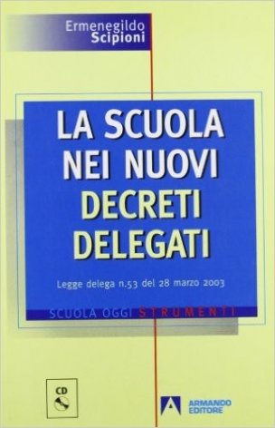 La scuola nei nuovi decreti delegati. CD-ROM