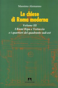 Le chiese di Roma moderna