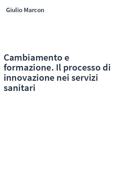 Cambiamento e formazione. Il processo di innovazione nei servizi sanitari