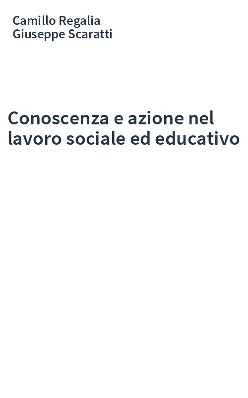 Conoscenza e azione nel lavoro sociale ed educativo