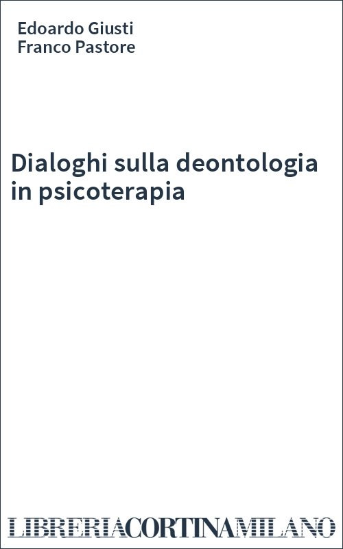 Dialoghi sulla deontologia in psicoterapia
