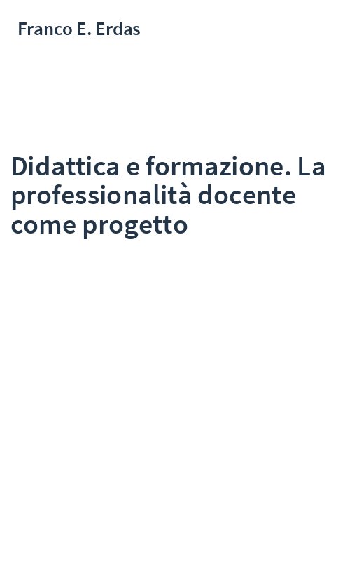 Didattica e formazione. La professionalità docente come progetto