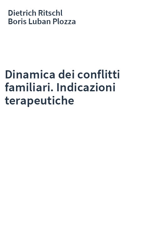 Dinamica dei conflitti familiari. Indicazioni terapeutiche